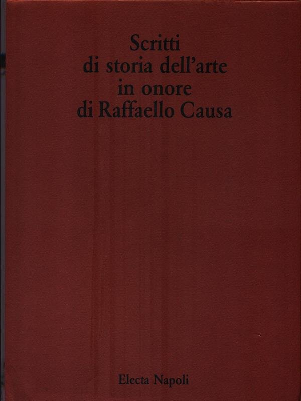 Scritti di storia dell'arte in onore di Raffaello Causa