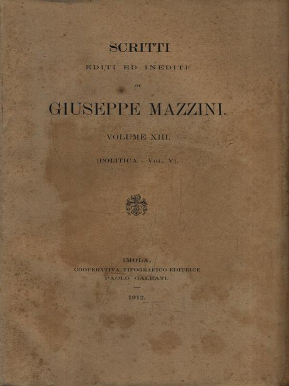 Scritti editi ed inediti - Volume XIII (Politica-Vol. V)