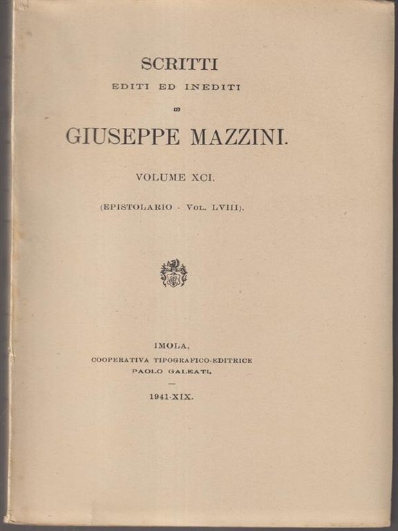 Scritti editi ed inediti di Giuseppe Mazzini vol XCI