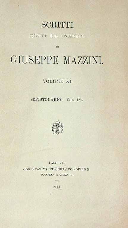 Scritti editi ed inediti di Giuseppe Mazzini Vol XI