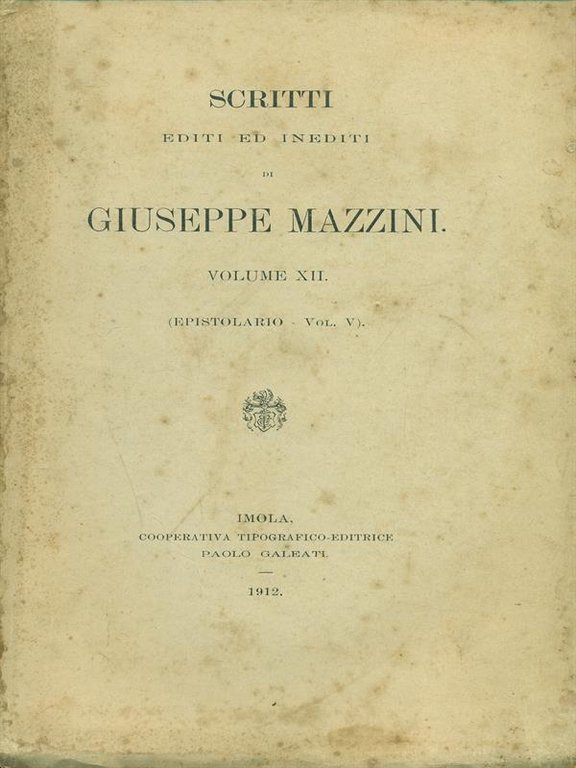 Scritti editi ed inediti di Giuseppe Mazzini vol. XII