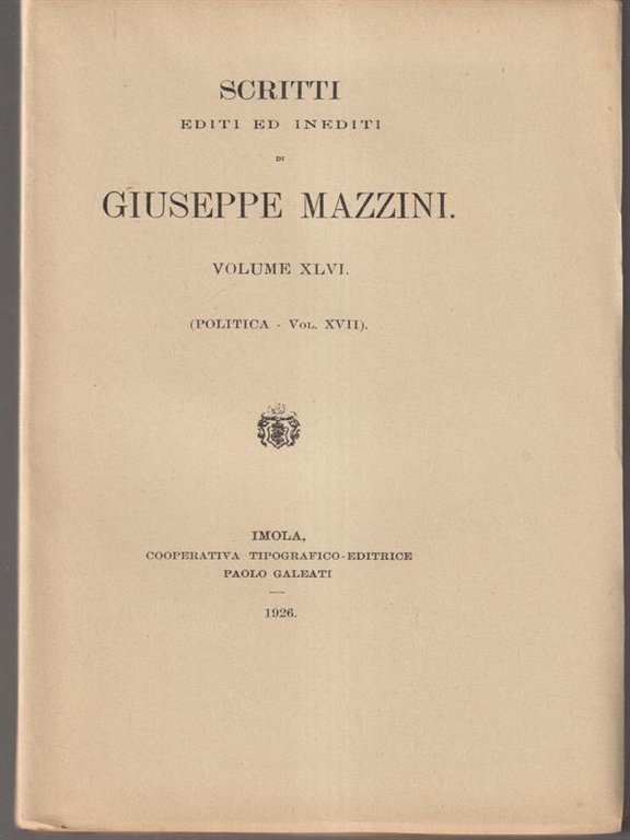 Scritti editi ed inediti di Giuseppe Mazzini vol XLVI