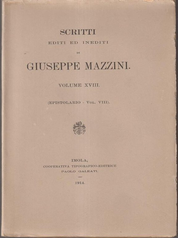 Scritti editi ed inediti di Giuseppe Mazzini vol XVIII