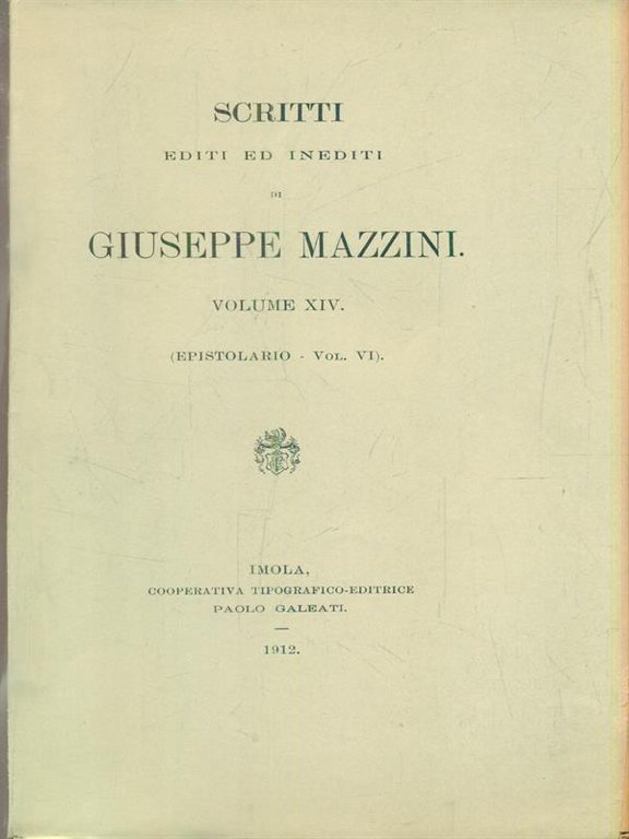 Scritti editi ed inediti. Volume XIV (Epistolario Vol VI)