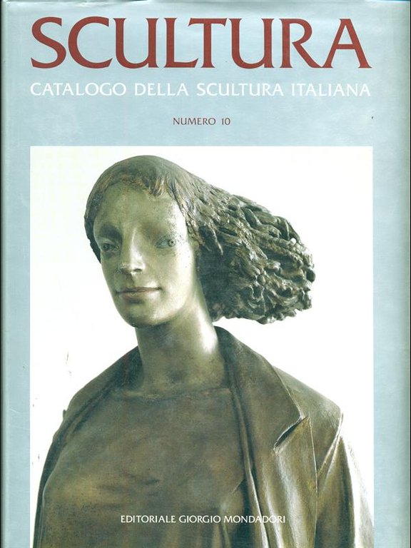 Scultura - catalogo della scultura italiana numero 10