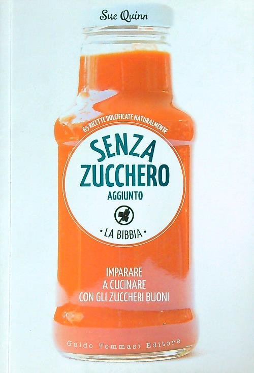 Senza zucchero aggiunto. La Bibbia