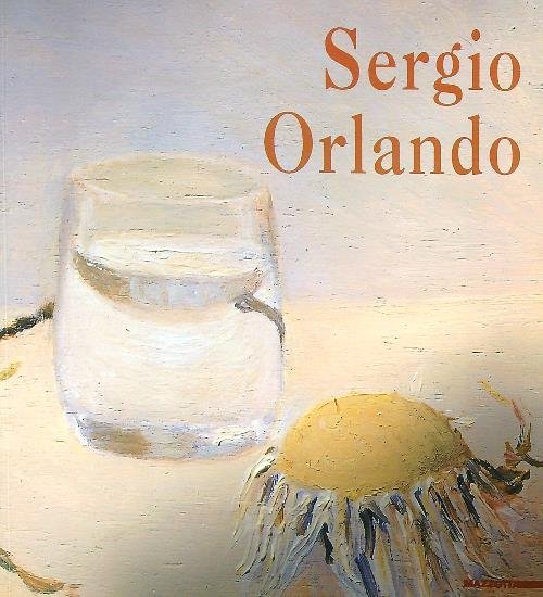 Sergio Orlando. Trent'anni di pittura