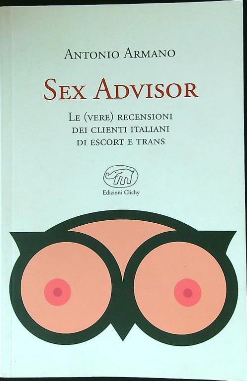 Sex advisor. Le vere recensioni dei clienti italiani di escort …