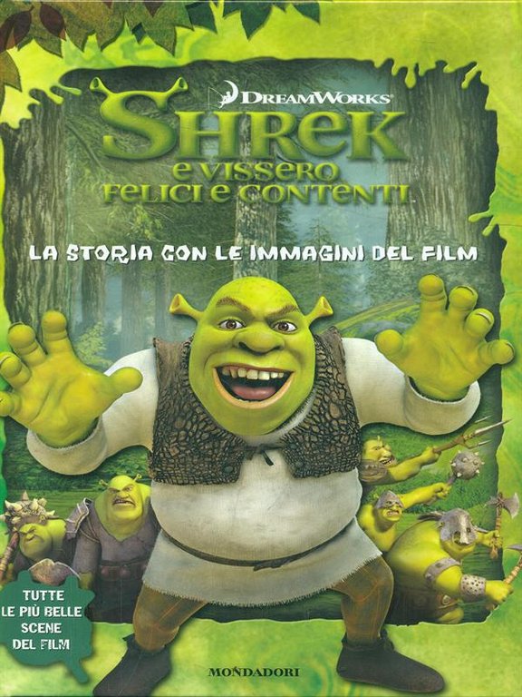 Shrek e vissero felici e contenti La storia con le …