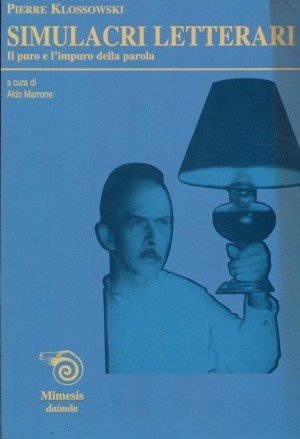 Simulacri Letterari. Il puro e l'impuro della parola