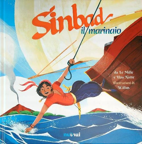 Sinbad il marinaio. Da le mille e una notte