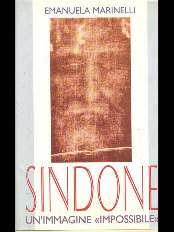 Sindone - un'immagine impossibile