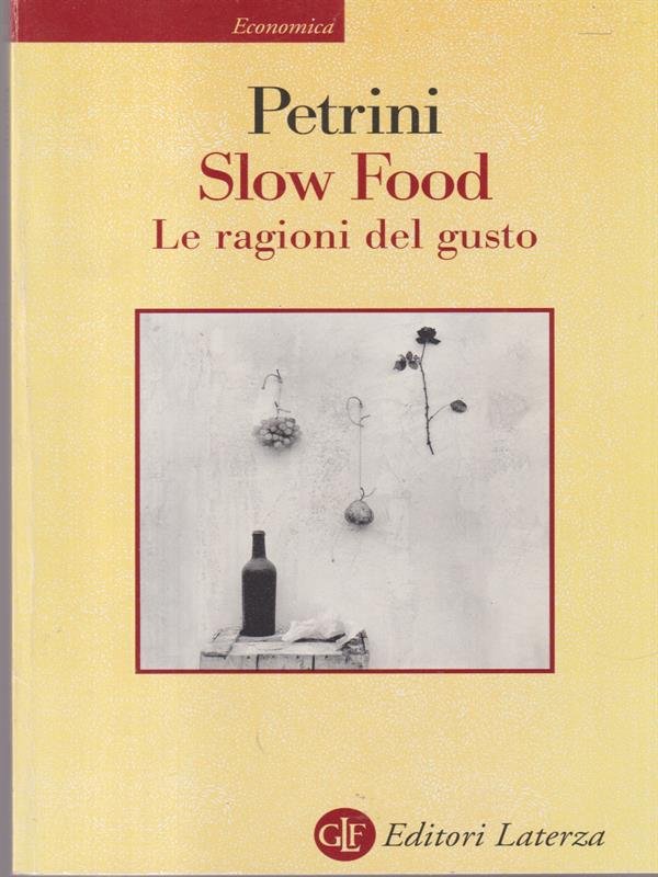 Slow Food Le ragioni del gusto