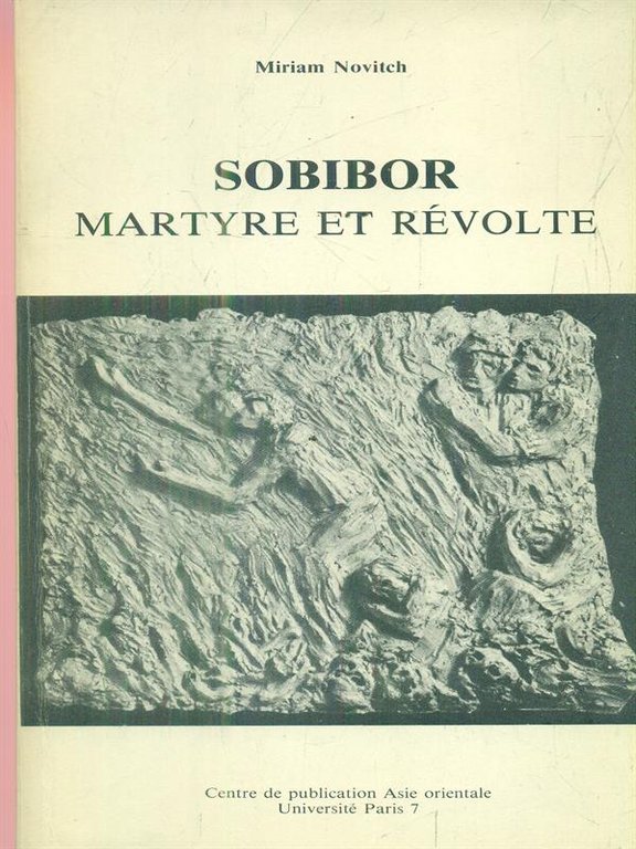 Sobibor. Martyre et revolte