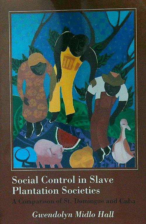Social Control in Slave Plantation Societies