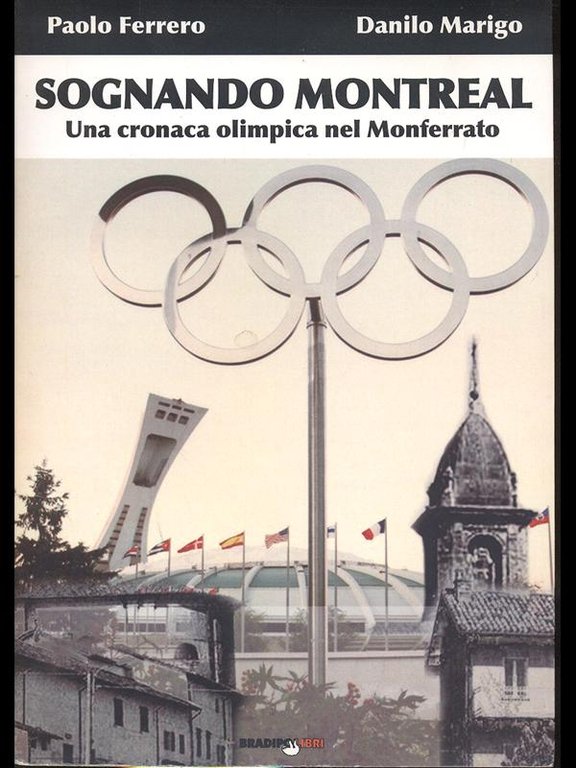 Sognando Montreal - una cronaca olimpica nel Monferrato