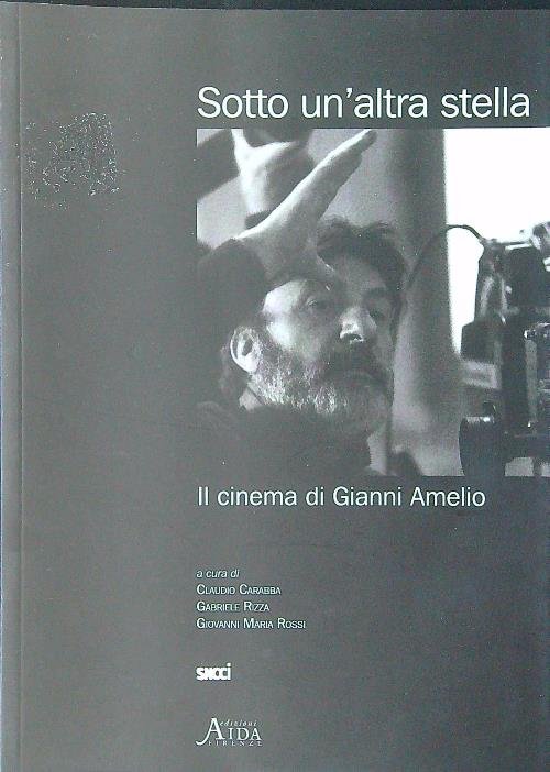 Sotto un'altra stella. Il cinema di Gianni Amelio | Immagine principale