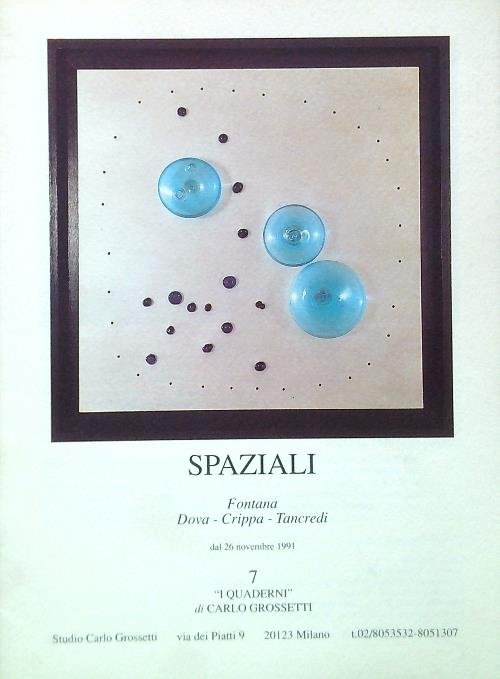 Spaziali. Fontana Dova Crippa Tancredi