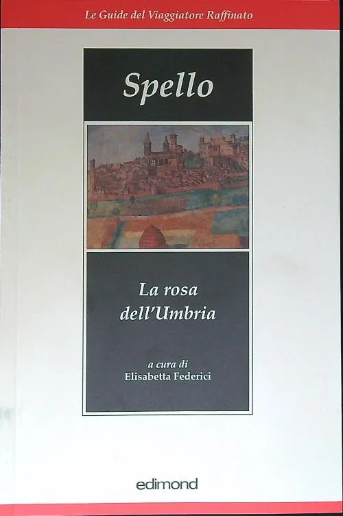 Spello. La rosa dell'Umbria | Immagine Gallery 2