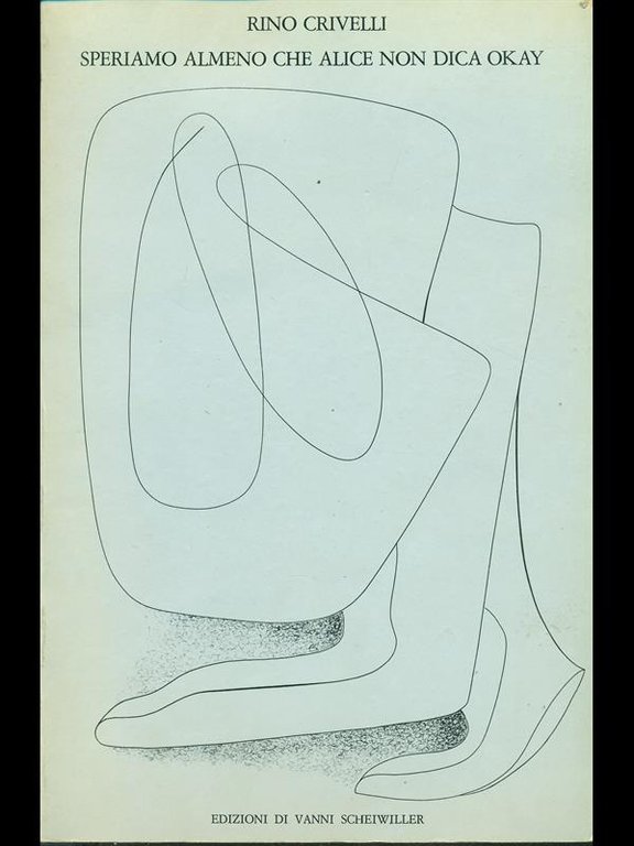 Speriamo almeno che alice non dica okay