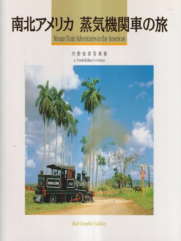 Steam Train adventures in the Americas