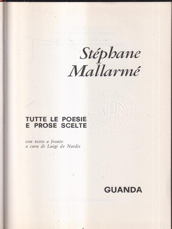 Stephane Mallarme' - Tutte le poesie e le prose scelte | Immagine Gallery 2
