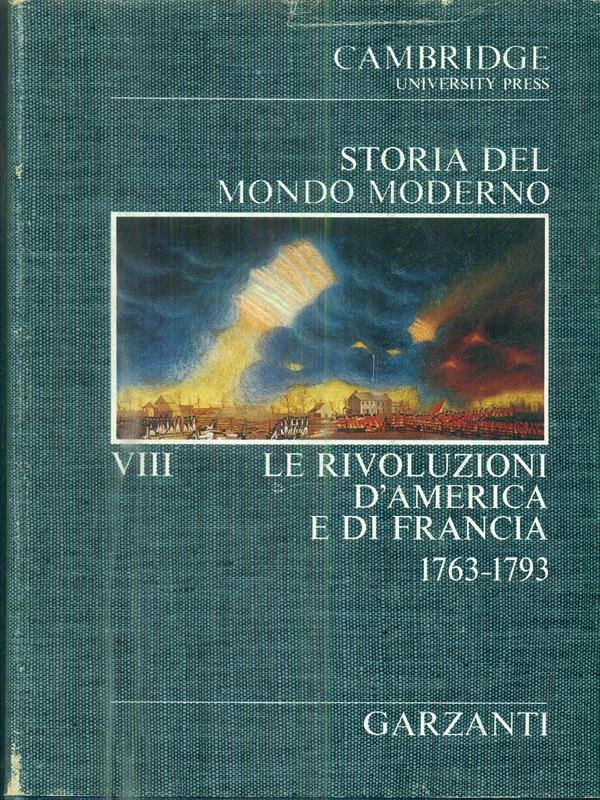 Storia del mondo moderno VIII - Le rivoluzioni d'America e …
