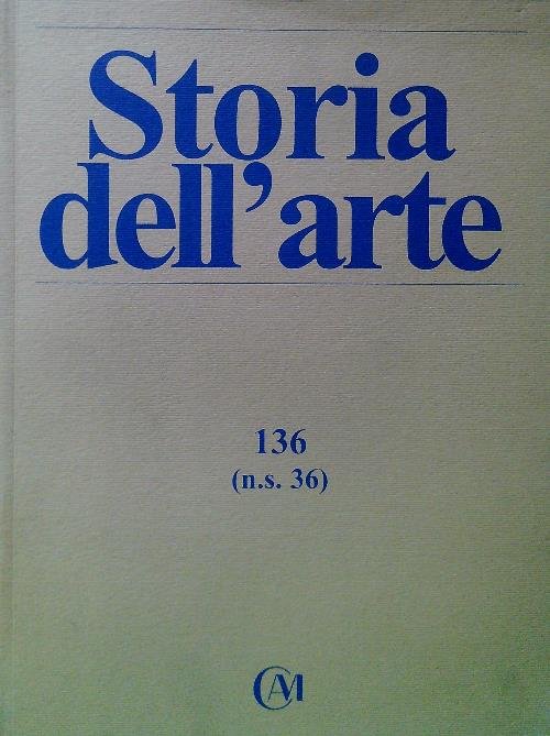 Storia dell'arte 136 (n.s. 36)