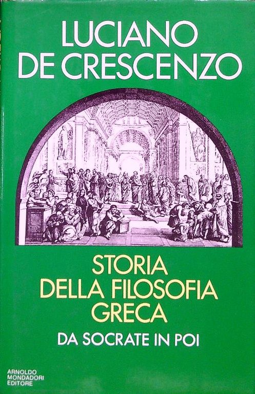 Storia della filosofia greca. Da Socrate in poi