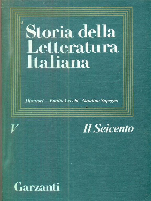 Storia della letteratura italiana. Volume V Il Seicento