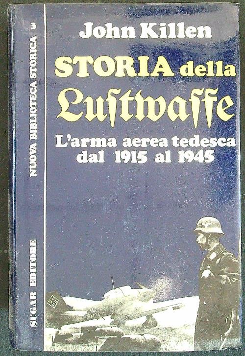 Storia della Luftwaffe. L'arma aerea tedesca dal 1915 al 1945