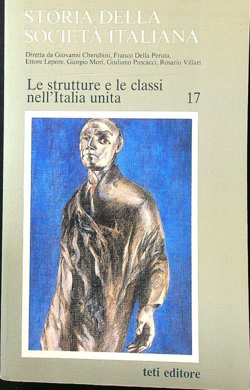 Storia della societa' italiana. Le strutture e le classi nell'Italia …
