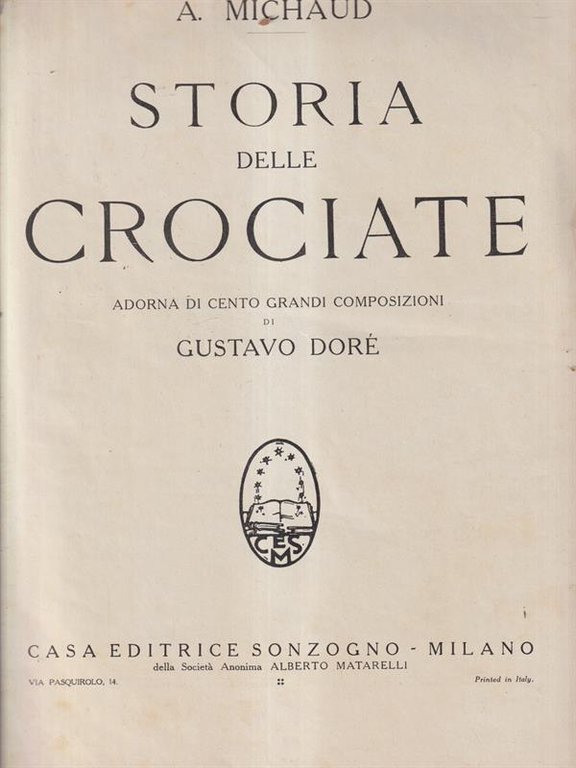 Storia delle Crociate adorna di 100 grandi composizioni di Gustavo …
