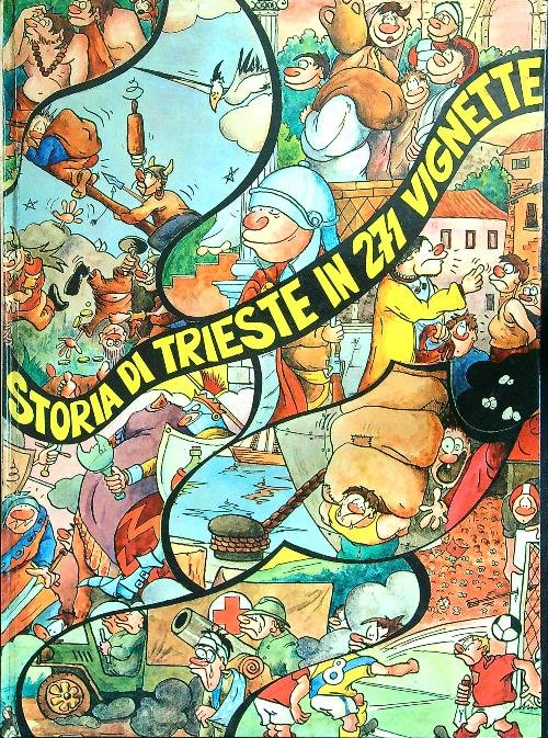 Storia di trieste in 271 vignette