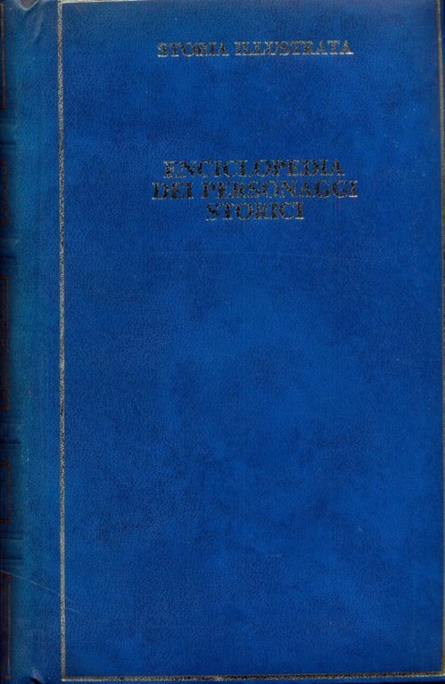 Storia illustrata -Enciclopedia dei personaggi storici