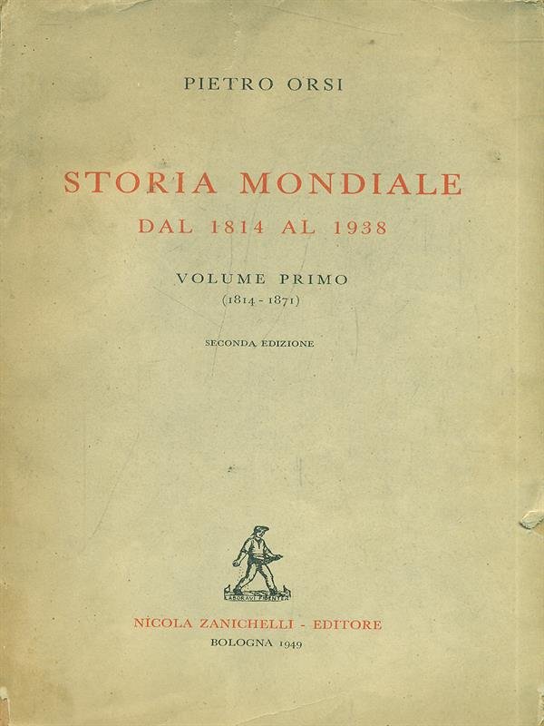 Storia mondiale dal 1814 al 1938 - Volume primo (1814-1871)