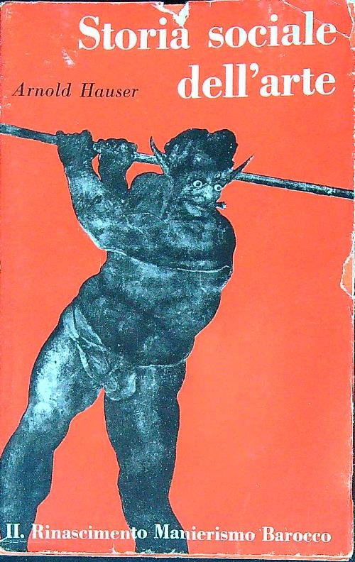 Storia sociale dell'arte vol. 2 Il Rinascimento Manierismo Barocco | Immagine principale