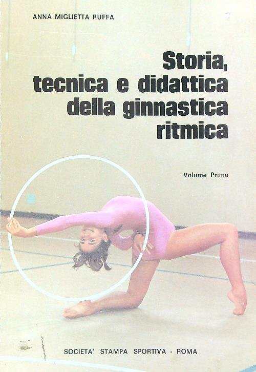 Storia, tecnica e didattica della ginnastica ritmica. Vol. 1