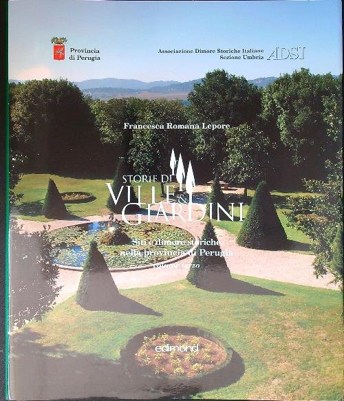 Storie di ville e giardini. Siti e dimore storiche nella … | Immagine Gallery 2