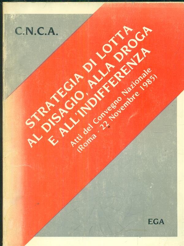 Strategia di lotta al disagio alla droga e all'indifferenza