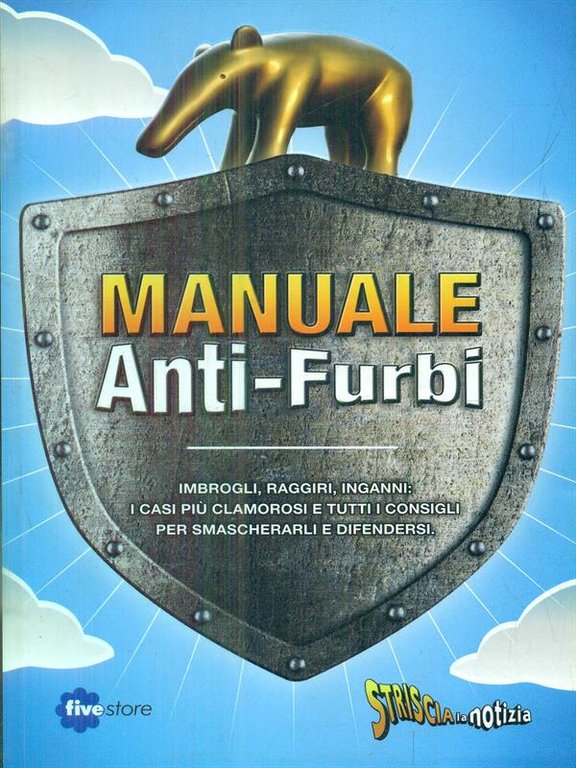 Striscia la notizia. Il manuale anti-furbi