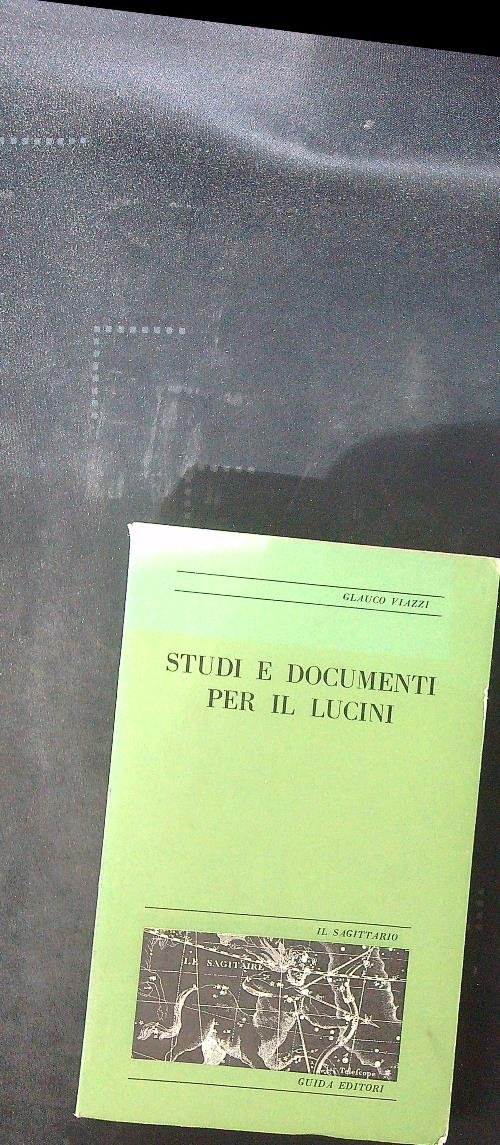 Studi e documenti per il Lucini