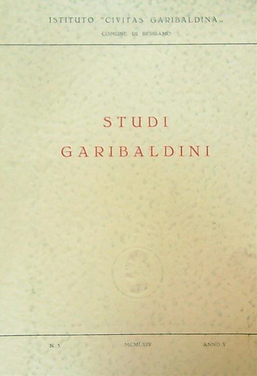 Studi garibaldini 5/MCMLXIV - Anno V