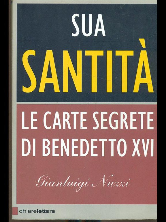 Sua Santita'. Le carte segrete di Benedetto XVI