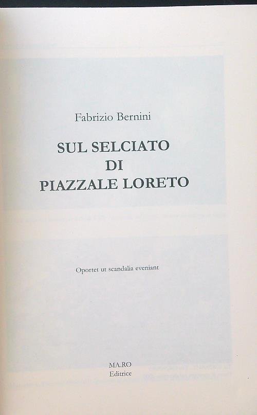 Sul selciato di Piazzale Loreto