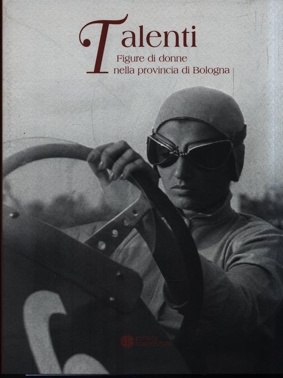Talenti. Figure di donne nella provincia di Bologna