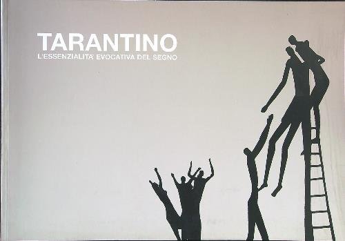 Tarantino. L'essenzialita' evocativa del segno