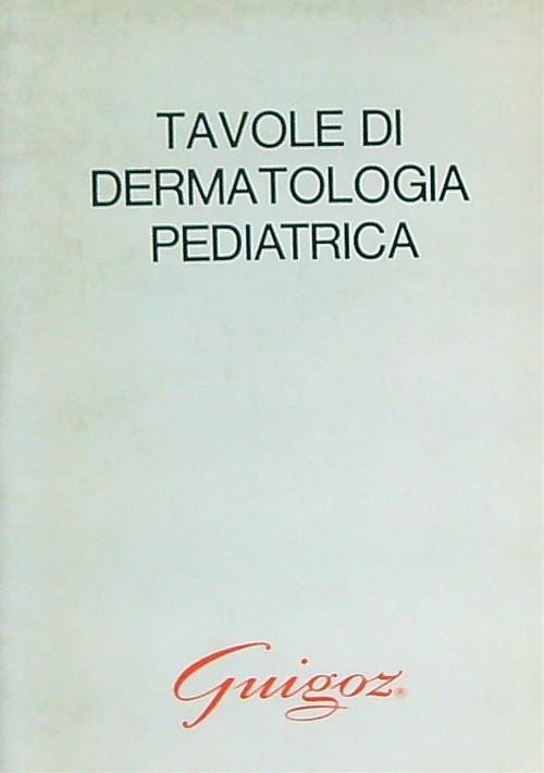 Tavole di dermatologia pediatrica