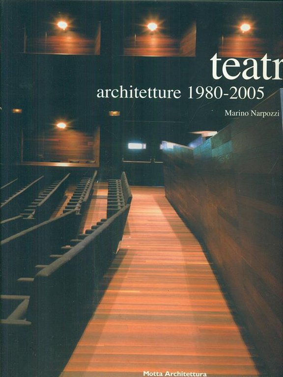 Teatri architetture 1980-2005