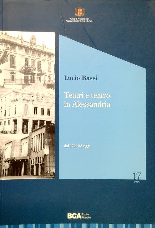 Teatri e teatro in Alessandria dal 1700 ad oggi | Immagine Gallery 2